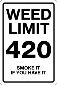 LETRERO LÍMITE DE MALEZAS 420 -8"" X 12"" - HUMO, MARIHUANA, MARIHUANA, CANNABIS, HOMBRE CUEVA - Imagen 1 de 2
