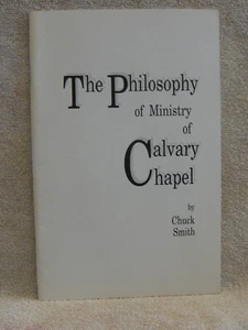 Philosophy of Ministry of Calvary Chapel by Chuck Smith (1992) Logos original!! - Picture 1 of 6