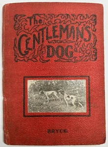 The Gentleman's Dog, His Rearing, Training and Treatment - Picture 1 of 5