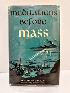 Meditation Before Mass Romano Guardini 1956 Newman Press CATHOLIC - Imagen 1 de 4