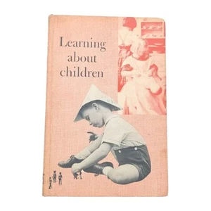 Learning About Children by Shuey, Woods, and Young 1958 Textbook Hardcover - Picture 1 of 24