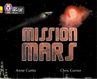Anne Curtis Mission Mars (Paperback) Collins Big Cat Progress