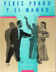 Pérez Prado Y El Mambo Carlos J Sierra Ediciones De La Muralla 128 Páginas 1995 - Picture 1 of 2