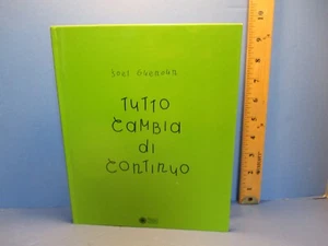 children's book ITALIAN language TUTTO CAMBIA DI CONTINUO by SOEL GUENOUN 2008 - Picture 1 of 9