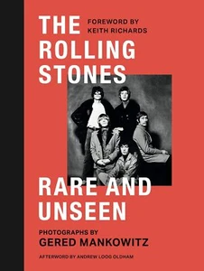 The Rolling Stones Rare and Unseen: Foreword by Keith Richards, afterword by And - Picture 1 of 1
