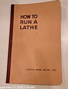 Vtg 1958 How To Run A Lathe South Bend Lathe Inc Book Guide Manual illustrated - Picture 1 of 3