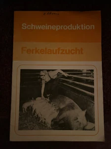 Arbeitsmaterial Schweineproduktion Ferkelaufzucht 1984 - Bild 1 von 1