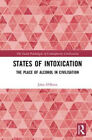 States of Intoxication: The Place of Alcohol in Civilisation (Social