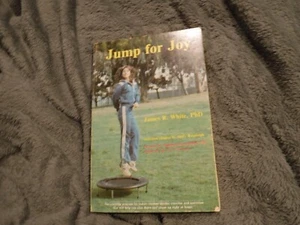 Jump for Joy by PH.D. James R. White VINTAGE 1981 BOOK Exercise FITNESS - Picture 1 of 10