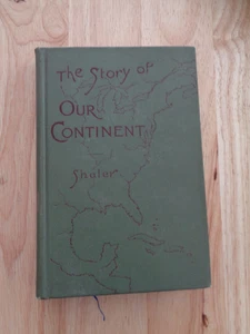 Story of Our Continent by N.S. Shaler HC 1899 - Picture 1 of 1