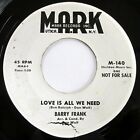 BARRY FRANK 45 Love Is All We Need/Ever-Changing World on Mark PROMO teen g2358