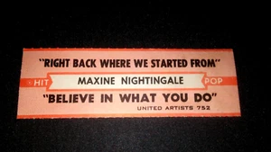 JUKEBOX STRIP (1) MAXINE NIGHTINGALE Right Back..Started From/Believe I 45 L@@K! - Picture 1 of 1