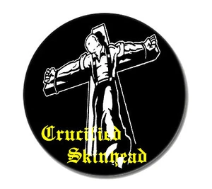 CRUCIFIED SKINHEAD Button Pin NEU 2,5cm Skin Punk Punkrock Oi! HC Buttons Pins - Picture 1 of 2
