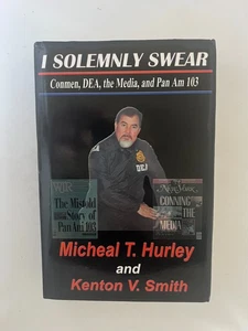 I Solemnly Swear—NEW 1st Ed & Print (Signed Pan AM 103 Expert Michael T. Hurley) - Imagen 1 de 9