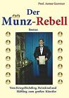 Der M&#252;nz-Rebell: Vom Kriegsfl&#252;chtling, Heimkind und... | Buch | Zustand sehr gut