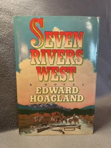Seven Rivers West Edward Hoagland First Edition 1st Printing HardCover DustJacke - Picture 1 of 21