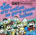 Ö.E.T. (Öffnen-Einschenken-Trinken) - Ja, Wir Wollen So Gern Einen 7in 1986 .