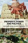 Property, Power and Politics: Why We Need to Re. Robe**