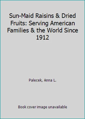 Sun-Maid Raisins & Dried Fruits: Serving American Families & The World Since... Foto 1 de 1
