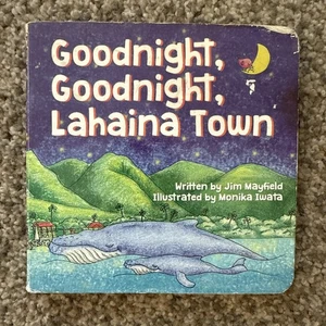 Goodnight, Goodnight, Lahaina Town by Jim Mayfield - Imagen 1 de 7