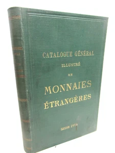 CATA.LOGUE GENERALE DES MONNAIES ETRANGERES 1913 Illustré NUMISMATIQUE JETONS - Foto 1 di 11