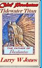 Chief Powhatan - Tidewater Titan: null by Larry W. Jones Hardcover Book