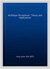 Multilayer Perceptrons : Theory And Applications, Paperback By Vang-Mata, Rut...