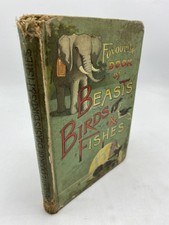 The Favourite Book of Beasts Birds And Fishes / 1895