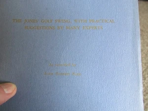 THE JONES GOLF SWING WITH PRACTICAL SUGGESTIONS BY MANY EXPERTS WRAPPERS 1951 - Picture 1 of 7