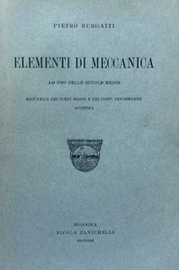 Mechanikelemente. Pietro Burgatti. Zanichelli 1924 Burgatti, Pietro 1924 - Bild 1 von 1