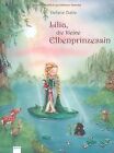 Lilia, die kleine Elbenprinzessin by Dahle, Stefanie | Book | condition good