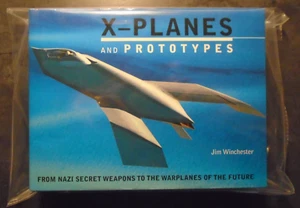 X-PLANES AND PROTOTYPES - Nazi Weapons to Future Warplanes (2005, Hardcover) DJ - Picture 1 of 6