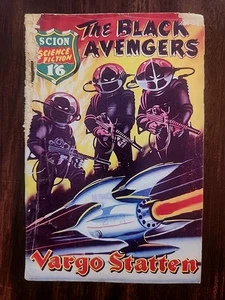 The Black Avengers, Vargo Statten Scion London 1953 Pulp Sci Fi - Bild 1 von 7