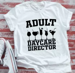 Adult Daycare Director Bartender Unisex White T-shirt - Picture 1 of 2