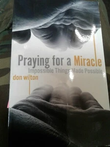 PRAYING FOR A MIRACLE - IMPOSSIBLE THINGS MADE POSSIBLE By DON WILTON (4 pack) - Imagen 1 de 1