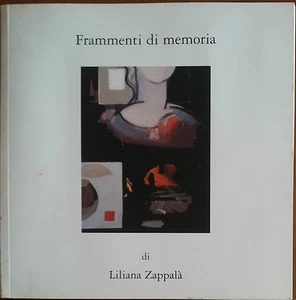 Frammenti di memoria - Liliana Zappalà - L'arte club - A - Picture 1 of 1