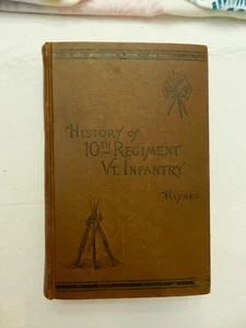 1894, A History of the Tenth Regiment, Vt. Vols with .. EM Haynes, HB 2 MAPS, VG - Picture 1 of 13