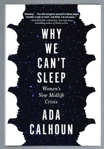 Why We Can't Sleep: Women's New Midlife Crisis by Ada Calhoun - Imagen 1 de 2
