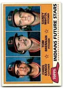 1981 TOPPS INDIANS FUTURE STARS - CHRIS BANDO/TOM BRENNAN/SANDY WIHTOL RC