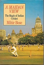 Maidan View: Magic of Indian Cricket by Bose, Mihir 0047961198 FREE Shipping