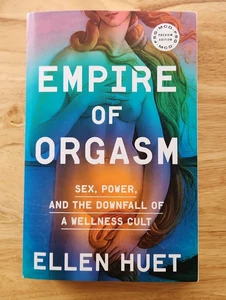Empire of Orgasm by Ellen Huet (11/18/25, Paperback, Uncorrected Proof ARC) - Bild 1 von 2