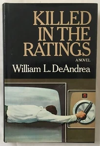 Killed In the Ratings - By William L. DeAndrea - 1978 First Edition Hardcover - Picture 1 of 6