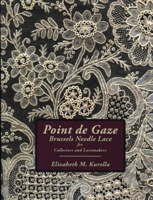 POINT De GAZE BRUSSELS NEEDLE LACE by Elizabeth M. Kurella - Image 1 of 3