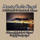 Monte Carlo Sings A Kids Guide To Monte Carlo Monaco Penelope Dyan New Book