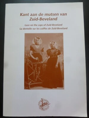 LACE ON THE CAPS OF ZUID-BEVELAND - Lace in Dutch Costumes - Lacemaking - Image 1 of 4