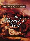 The Hornet's Nest: A Novel Of The Revolutionary War By Jimmy Carter , Hardcover