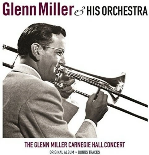 Carnegie Hall Concert by Miller, Glenn (Record, 2017)