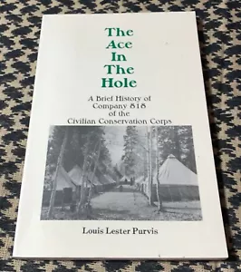 Ace in the Hole: A Brief History of Company 818 of Civilian Conservation Corp - Picture 1 of 6