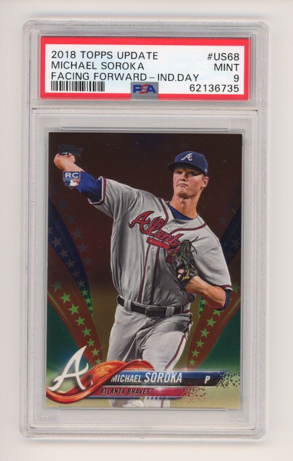 MIKE SOROKA RC 2018 Topps Update US68 INDEPENDENCE DAY 65/76 PSA 9 MINT - BRAVES