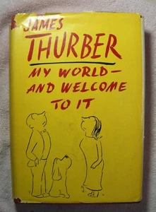 "MY WORLD AND WELCOME TO IT" by James Thurber, 1942 First Edition w/ DJ. - Picture 1 of 14